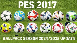 PES 2017 New BallPack Season 20242025 Update [upl. by Salohcim734]