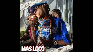 Loco Prieto  Mas Loco Mas Rulay  AUDIO OFICIAL [upl. by Yenial]