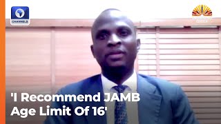 Varsity Don Recommends 16 As JAMB Age Limit [upl. by Ybbil728]