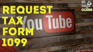 How to request YouTube Google AdSense 1099 tax form  EZ TECH CLASS [upl. by Roose493]