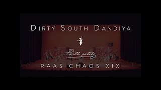 Dirty South Dandiya  Raas Chaos 2019  PARTH PRODUCTIONS [upl. by Olifoet427]