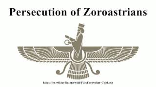 Persecution of Zoroastrians [upl. by Faria]