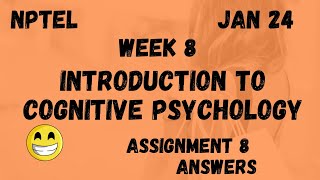 Introduction To Cognitive Psychology  Assignment 8  NPTEL 2024 [upl. by Niwde]