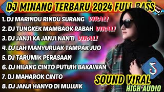 DJ MINANG TERBARU 2024 FULL BASS  VIRAL TIKTOK MARINDU RINDU SURANG TUNGKEK MAMBAOK RABAH [upl. by Marucci187]