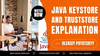 Java KeyStore and TrustStore Explanation [upl. by Veradi]