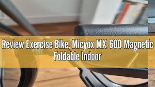 Review Exercise Bike Micyox MX600 Magnetic Foldable Indoor Cycling Bike with LCD Display and Heart [upl. by Ecikram]