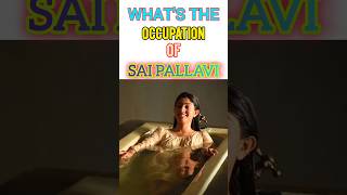 Sai pallavi ka occupation kya hai saipallavi [upl. by Hortensa]