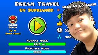 MY DAILY LEVEL DREAM TRAVEL🔥 99 AGAIN  Geometry Dash [upl. by Franzoni]