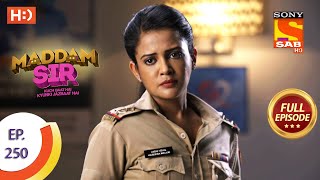 Maddam sir  Ep 250  Full Episode  12th July 2021 [upl. by Annnora]