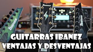 Descubre las VENTAJAS y DESVENTAJAS de las GUITARRAS IBANEZ 🎸 ¿Valen la Pena [upl. by Searle]