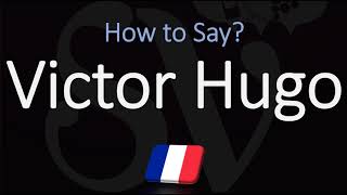 How to Pronounce Victor Hugo CORRECTLY French Literature Author Name Les Misérables [upl. by Garrik]