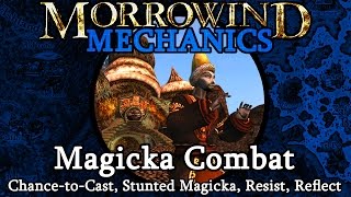 Magicka Combat  Morrowind Mechanics [upl. by Natsyrk]