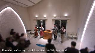 Eustache du Caurroy  Noel Un enfant du Ciel nous est né [upl. by Gagne]