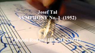 Josef Tal  SYMPHONY No 1 1952 [upl. by Nosemyaj]