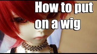 How to put wig on your BJD Ball Jointed Doll [upl. by Reich]