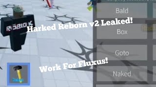 HARKED REBORN V2  FE BTOOLS  FLUXUS  WORK MOBILE  ETC [upl. by Llerrahs]