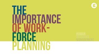 The Importance of Workforce Planning [upl. by Lyreb82]