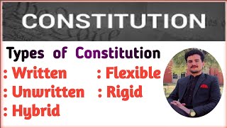 Types of Constitution written unwritten and hybrid constitutionflexible and Rigid constitutions [upl. by Wheaton]