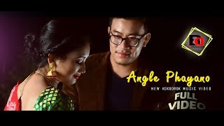 Angle Phayano  New kokborok official Music Video  2018 [upl. by Lusty]