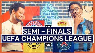 UEFA Champions League SEMI FINALS Preview amp Predictions FT Bayern vs Real Madrid  BVB vs PSG [upl. by Reivazx]