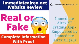 Immediate X7 Alrex Real or Fake  Immediate X7 Alrex Platform Review  Scam or Legit [upl. by Bradski820]