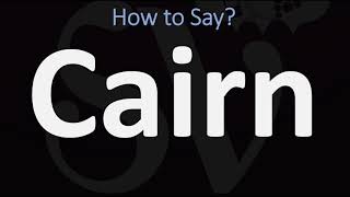 How to Pronounce Cairn CORRECTLY [upl. by Chiquita]