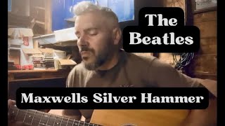 The Beatles  Maxwells Silver Hammer  1969 cover beatles acoustic [upl. by Miguela]