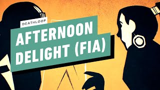 Deathloop Gameplay Walkthrough  Afternoon Delight How to Kill Fia [upl. by Lytsyrk]