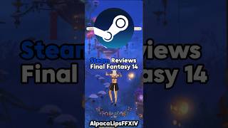 Steam Reviews Final Fantasy 14 ff14 steam reviews ffxiv [upl. by Idnahc954]