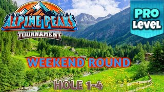 GOLF CLASH  ALPINE PEAKS TOURNAMENT PRO WEEKEND ROUND  HOLES 14⛳️  GRUNBERG SLOPES COURSES⛳️ [upl. by Einobe372]