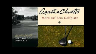 Mord auf dem Golfplatz Ein Fall fur Hercule Poirot 2 Hörbuch von Agatha Christie [upl. by Relda]