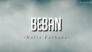 Dalia Farhana  Beban Lyric Video [upl. by Perni]