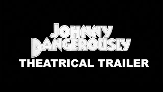 JOHNNY DANGEROUSLY THEATRICAL TRAILER [upl. by Almap]