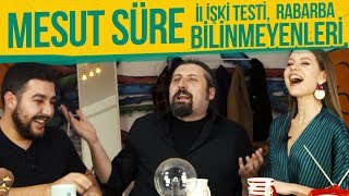 GTalk  8 Mesut Süre İlişki Testi Rabarba Bilinmeyenleri [upl. by Ardekahs]