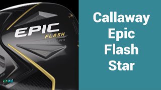 Callaway Epic Flash Star Driver review [upl. by Leirraj]