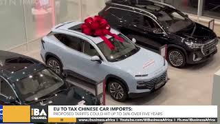 EU TO TAX CHINESE CAR IMPORTS PROPOSED TARIFFS COULD HIT UP TO 36 OVER FIVE YEARS [upl. by Osmund]