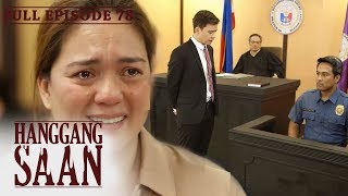 Full Episode 78  Hanggang Saan [upl. by Nnyleuqaj]