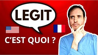 « LEGIT » Ça Veut Dire Quoi  Traduction Anglais Français Argot [upl. by Waechter]