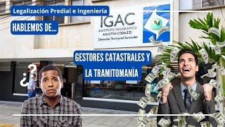 HABLEMOS DEGESTORES CATASTRALES Y LA TRAMITOMANÍA [upl. by Tibbitts]