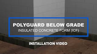 Polyguard Below Grade ICF Installation Video [upl. by Nonnad867]