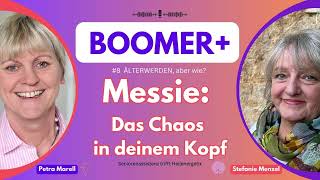 Messie Das Chaos in deinem Kopf  Podcast 8 BOOMER Älterwerden aber wie [upl. by Aiouqes]