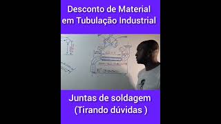 DESCONTO DE MATERIAL EM TUBULAÇÃO INDUSTRIAL Shorts [upl. by Jovi]