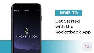 How To Get Started with the Rocketbook App iOS  Rocketbook Guide [upl. by Hcire]