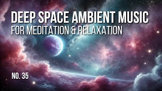 Peaceful Meditation Sounds  ambient music for relaxation meditation and sleep No 35 [upl. by Waechter17]