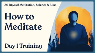 Day 1 How to Meditate Properly At Home  30 Days of Meditation Science amp Bliss [upl. by Attelra424]