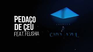 13  Soarito  Pedaço de Céu feat Felishia [upl. by Aslam]