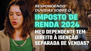 IMPOSTO DE RENDA 2024 ISENÇÃO DE IR PARA VENDA DE AÇÕES VALE PARA DEPENDENTES [upl. by Ettena30]