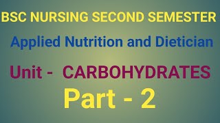 Carbohydrates Part2 in Nutrition BSC NURSING SECOND SEM [upl. by Ace503]