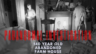 Is My 140 Year Old House HAUNTED OVERNIGHT GHOST INVESTIGATION IN ABANDONED FARM HOUSE [upl. by Sundberg]