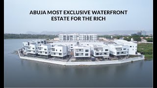 Inside Abuja Most Exclusive Waterfront Estate For the Rich [upl. by Neeka968]